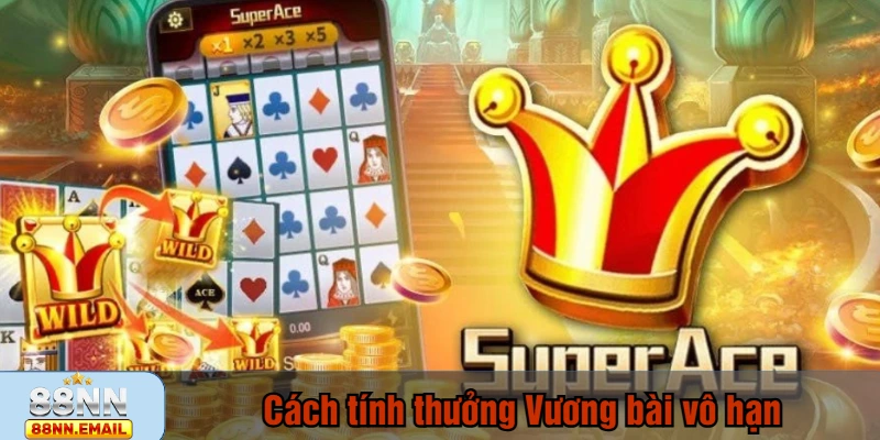 Cách tính thưởng Vương bài vô hạn