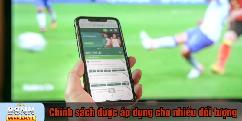 Chính sách được áp dụng cho nhiều đối tượng