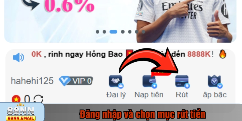 Đăng nhập và chọn mục rút tiền