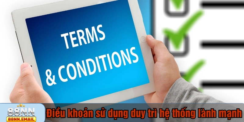 Điều khoản sử dụng 88NN giúp duy trì hệ thống lành mạnh