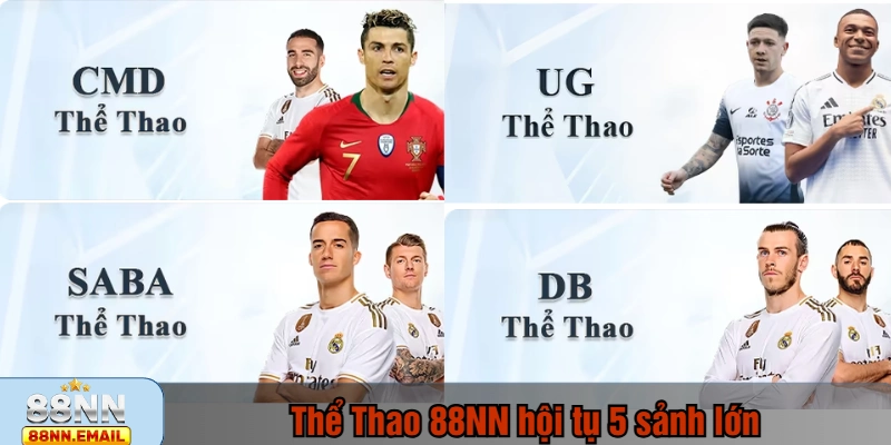Thể Thao 88NN hội tụ 5 sảnh lớn