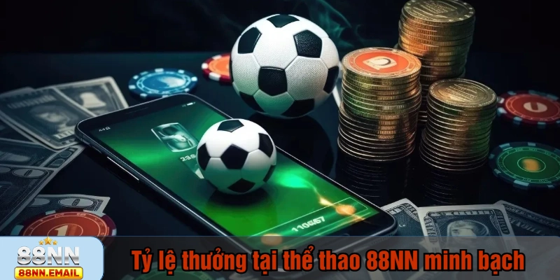 Tỷ lệ thưởng tại thể thao 88NN minh bạch